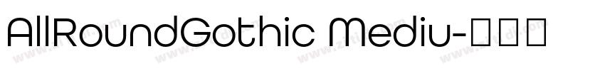 AllRoundGothic Mediu字体转换